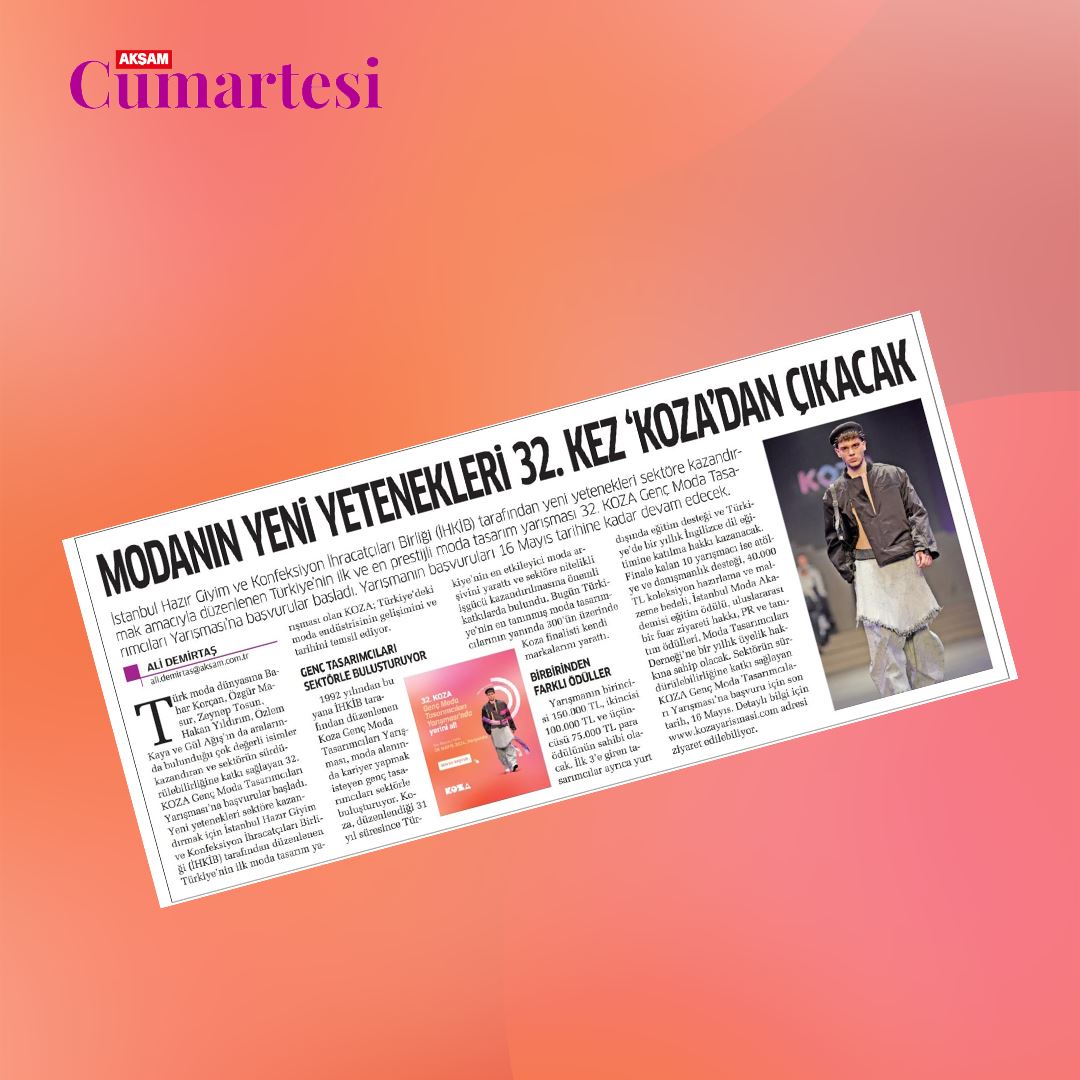Akşam Cumartesi - Moda'nın Yeni Yetenekleri 32.Kez KOZA'dan Çıkacak