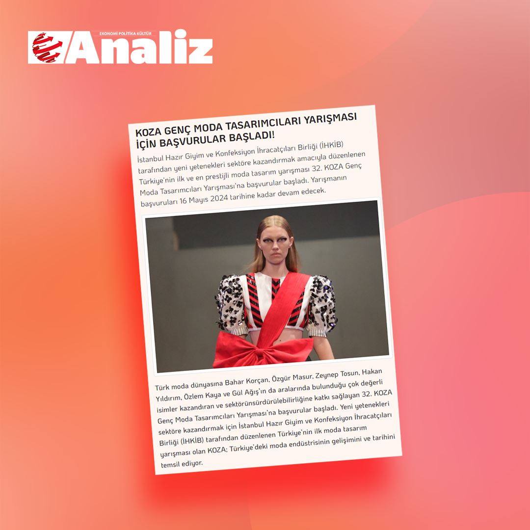 Analiz - Koza Genç Moda Tasarımcıları Yarışması İçin Başvurular Başladı!