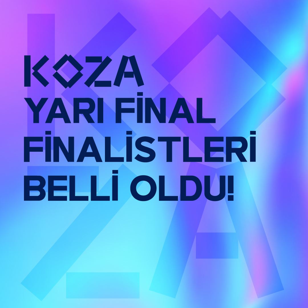 Koza 2022 İlk Finalistleri Belirlendi!