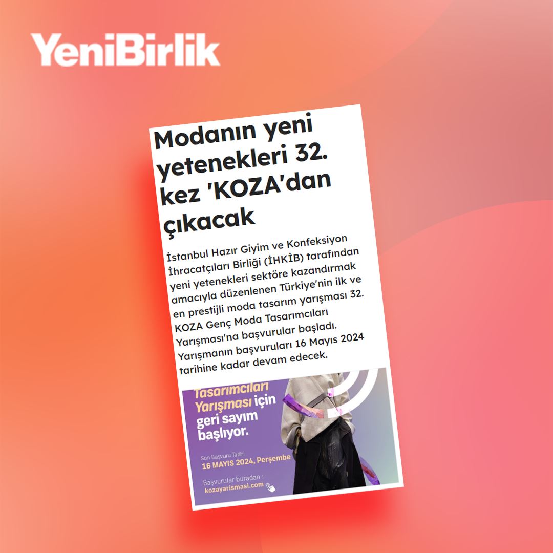 Yeni Birlik - Modanın Yeni Yetenekleri 32.Kez Koza'dan Çıkacak